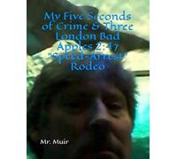 My Five Seconds of Crime & Three London Bad Apples 2:47 "Speed-Arrest" Rodeo: A London Police "PROJECT SONAR" 2014 Experience