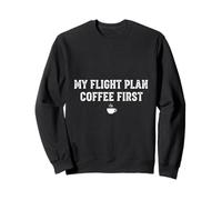My Flight Plan Coffee First, Divertente Regalo da Pilota Felpa