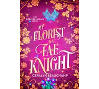 My Florist is a Fae Knight