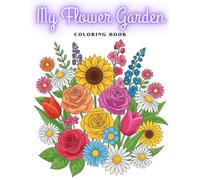 My Flower Garden: Coloring Book
