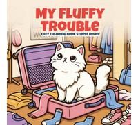 My Fluffy Trouble: cozy coloring book stress relief