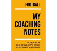 My Football Coaching: Note making, diagrams and doodles for football tactics, training drills, games and matches