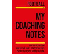 My Football Coaching: Note making, diagrams and doodles for football tactics, training drills, games and matches
