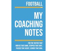 My Football Coaching: Note making, diagrams and doodles for football tactics, training drills, games and matches