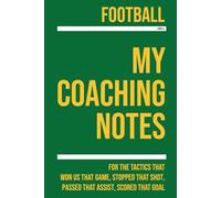 My Football Coaching: Note making, diagrams and doodles for football tactics, training drills, games and matches