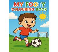 My Footy Colouring Book: Kick-start creativity with playful football scenes