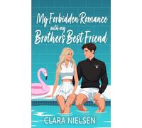 My Forbidden Romance With My Brother's Best Friend: A YA Sweet Romance