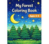 My Forest Coloring Book: 35 Easy Coloring Pages with Forest Animals and Nature - For Kids Ages 3-5