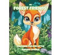 My Forest Friends!: Coloring Fun For Little Nature Lovers!