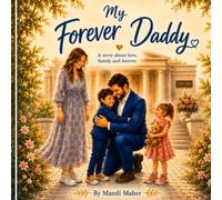 My Forever Daddy: Step-Parent Adoption