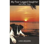 My Four-Legged Daughter and Other Joys