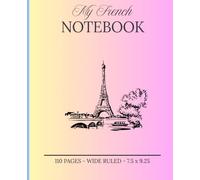 My French Notebook: A Stylish and Practical Notebook for French Language Lovers, Learners, and Travelers