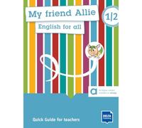 My friend Allie 1/2. Quick Guide for teachers: English for all. Quick Guide for teachers