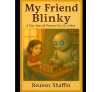 My Friend Blinky: A Very Special Gift for a Birthday
