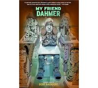 My Friend Dahmer by Derf Backderf