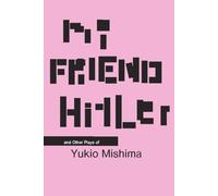 My Friend Hitler: And Other Plays