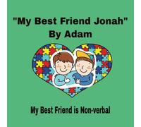"My Friend Jonah" By Adam: My Best Friend is Non-Verbal