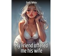 My Friend offered me his wife: Collection of Sexy Erotic Stories for Adults Illustrated with Nude Manga and Hentai Images: 436
