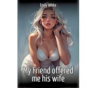 My Friend offered me his wife: Collection of Sexy Erotic Stories for Adults Illustrated with Nude Manga and Hentai Images: 436