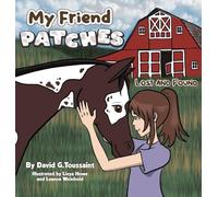 My Friend PATCHES: Lost and Found
