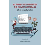My friend the typewriter: the Olivetti Lettera 22. Life in beautiful letters [Ha