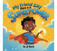 My Friend Zay has a Super Power