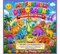 My Friendly Dinosaurs: A Cute Dinosaur Coloring Book for Kids Ages 3-8 | Fun, Easy, Bold & Simple Prehistoric Adventures