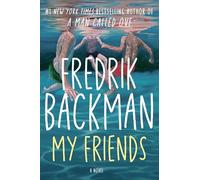 My Friends: A Novel