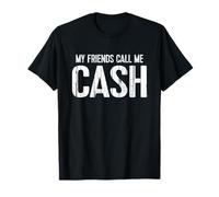 My Friends Call Me CASH Maglietta