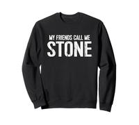 My Friends Call Me STONE Felpa