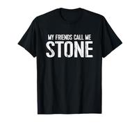 My Friends Call Me STONE Maglietta
