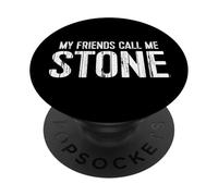 My Friends Call Me STONE PopSockets PopGrip Adesivo