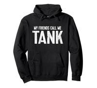 My Friends Call Me TANK Felpa con Cappuccio