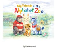 My Friends in the Alphabet Zoo