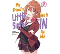 My Friend's Little Sister Has It in for Me! Light Novel 7