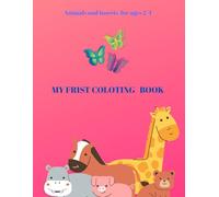My Frist Coloting Book: Animals and insects
