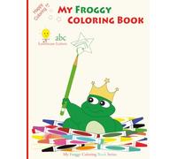 My Froggy Coloring Book - abc: Lowercase Letters