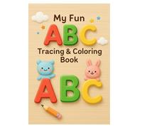 My Fun A B C: Tracing & Coloring Book