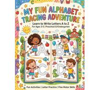My Fun Alphabet Tracing Adventure: Learn to Write Letters A to Z for Ages 3-5 Preschool and Kindergarten
