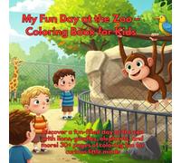 My Fun Day at the Zoo - Coloring Book for Kids