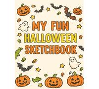 My Fun Halloween Sketchbook: Creative Halloween Sketchbook with Drawing Prompts, Bats & Pumpkins - Perfect Spooky Season Gift for Kids & Teens