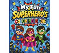My Fun Superhero's Coloring Book