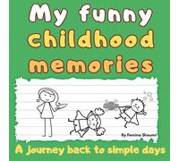 My funny childhood memories: A journey back to simple days