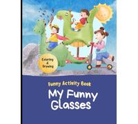 My Funny Glasses : Draw Funny Faces Activity Book for Kids, Best Gift, Pages 50, Jumbo Size