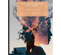 My Future Self: Piano Dreams (Girls Edition) - Wide Ruled Composition Notebook