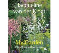 My Garden: A Year of Design and Experimentation