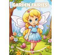 My Garden Fairies!: Coloring Book For Kids Ages 6-10