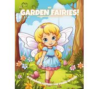 My Garden Fairies!: Colouring Book For Kids Ages 6-10