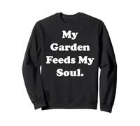 My Garden Feeds My Soul Quote Serenity Felpa