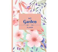 My Garden Planer: Plant Tracker and Organizer to Help Create the Garden of Your Dreams